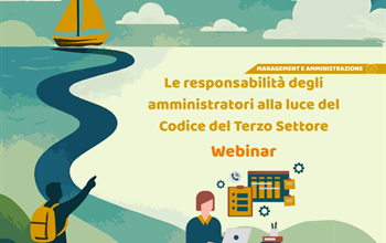 Webinar - Le responsabilità degli amministratori alla luce del Codice del Terzo Settore